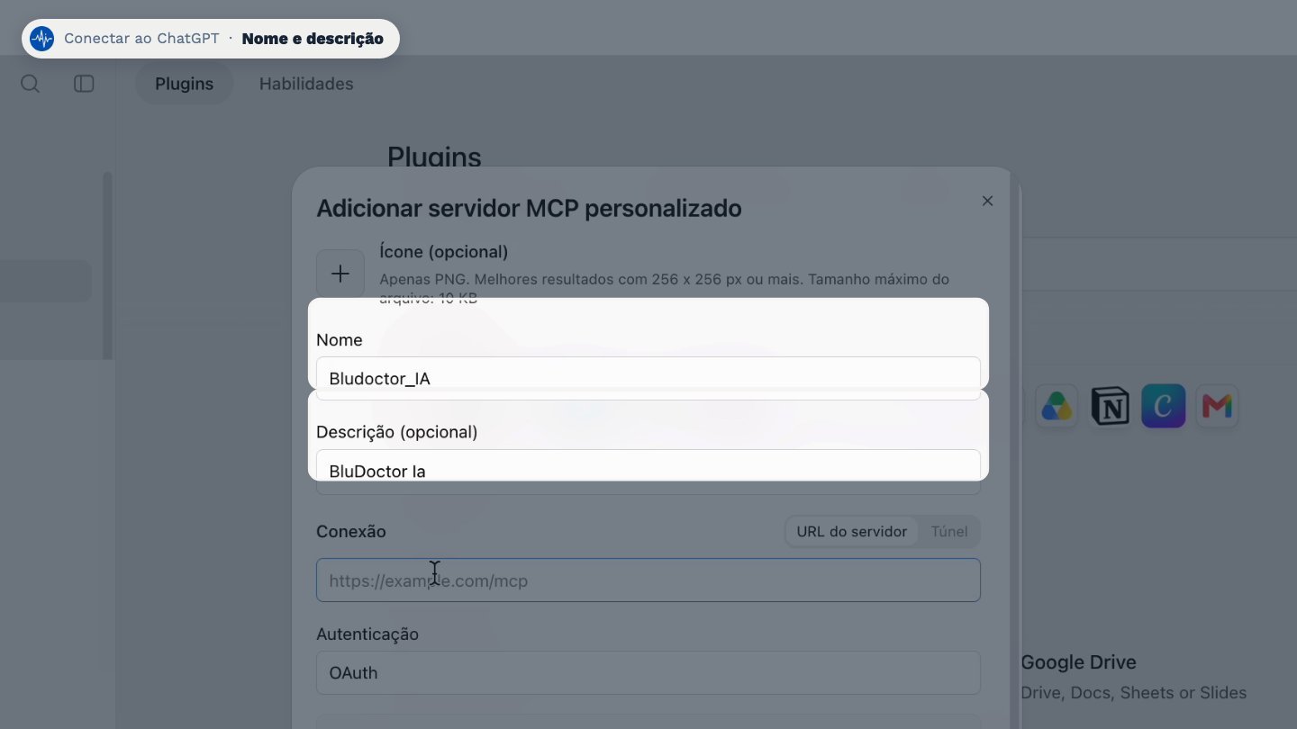 Dê um nome, por exemplo BluDoctor IA, e uma descrição curta, para você identificar a conexão.