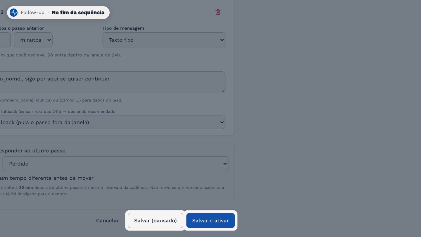 Para terminar, salve pausada, para revisar depois, ou salve e ative. Ao ligar, a regra pega só quem ficou inativo recentemente.