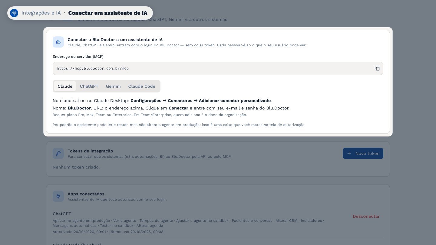Conectando um assistente de IA, você pergunta sobre a clínica direto no Claude, no ChatGPT ou no Gemini.