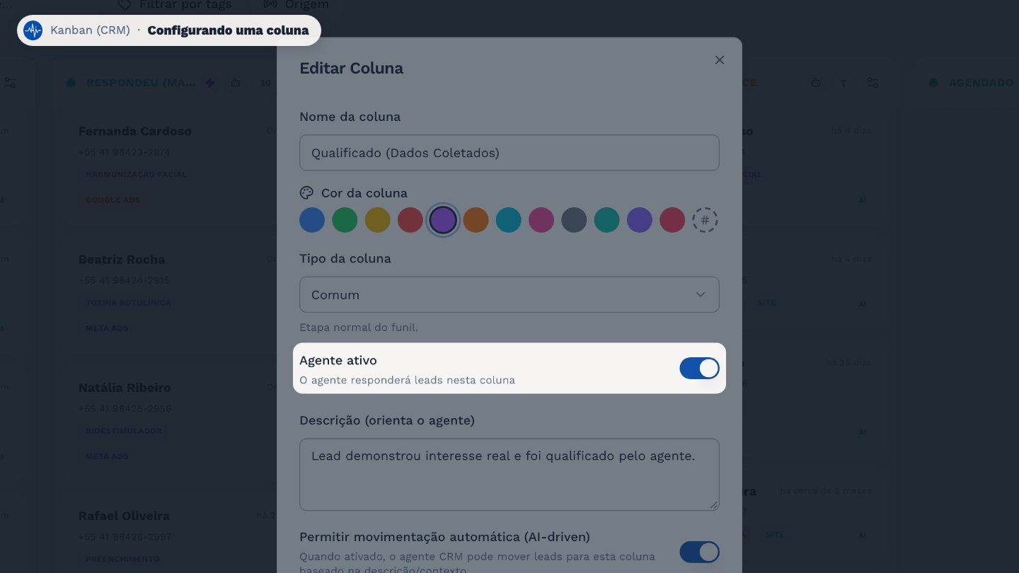 Agente ativo: se você desligar, o agente para de responder os leads dessa coluna.
