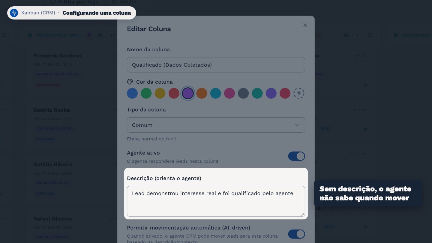 A descrição orienta o agente sobre quando mover um lead para cá. Use palavras-chave claras.