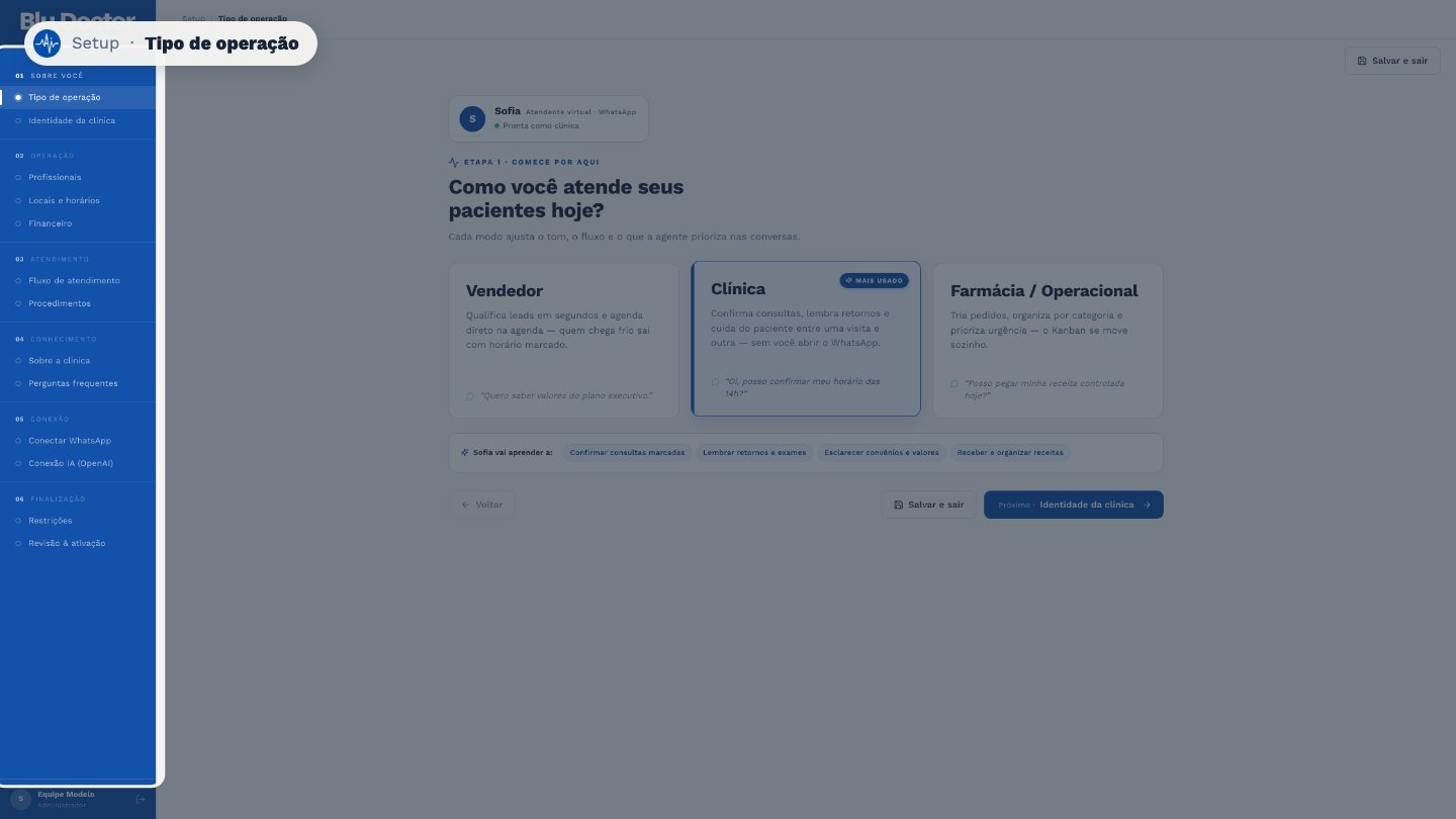 O Setup é o passo a passo que ensina a agente sobre a sua clínica. No menu ao lado, você acompanha as etapas e pode voltar a qualquer uma.